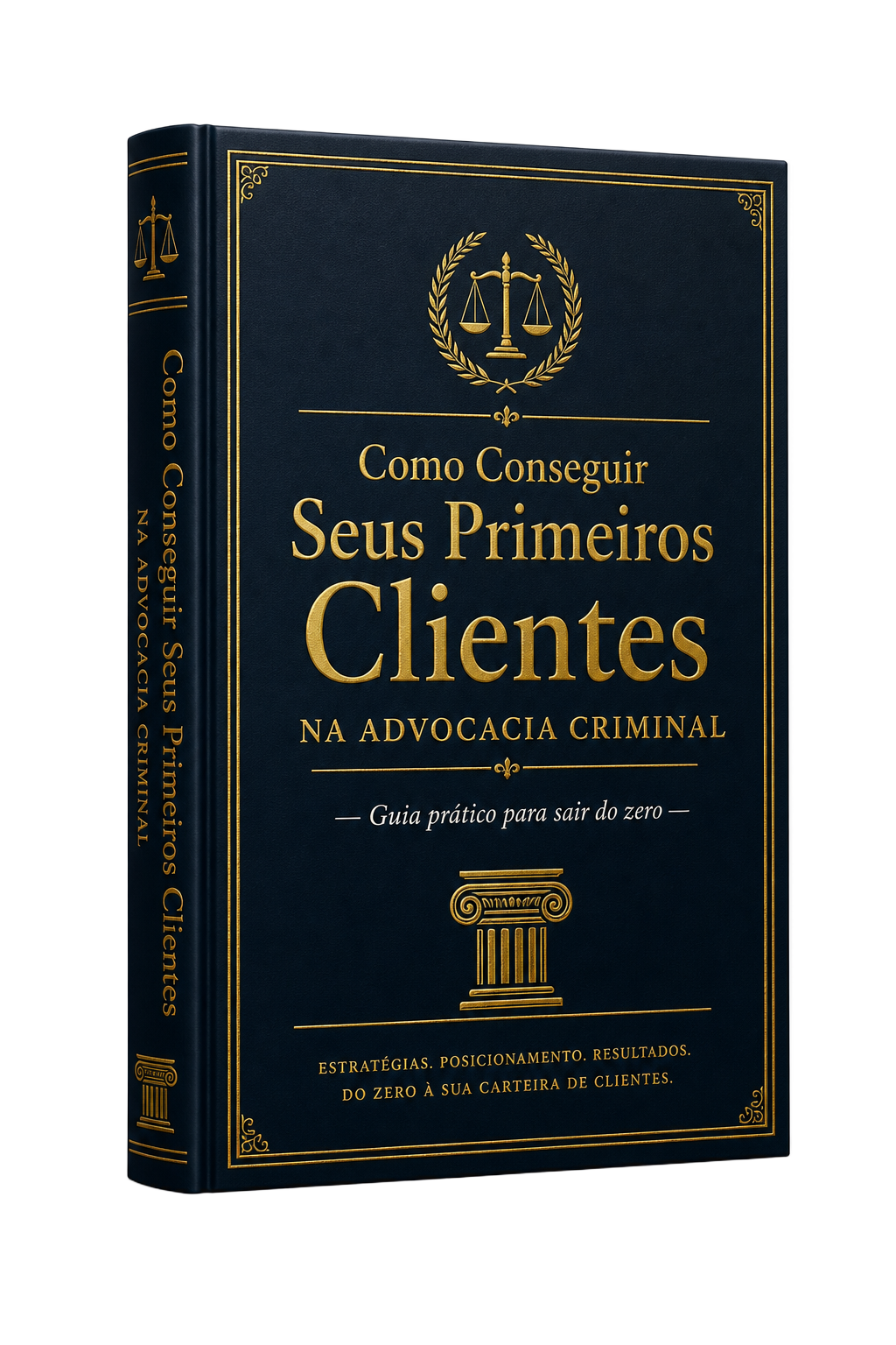 Capa do e-book Como Conseguir Seus Primeiros Clientes na Advocacia Criminal